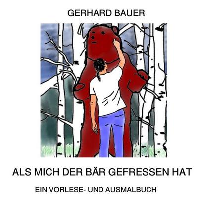 Als mich der Bär gefressen hat