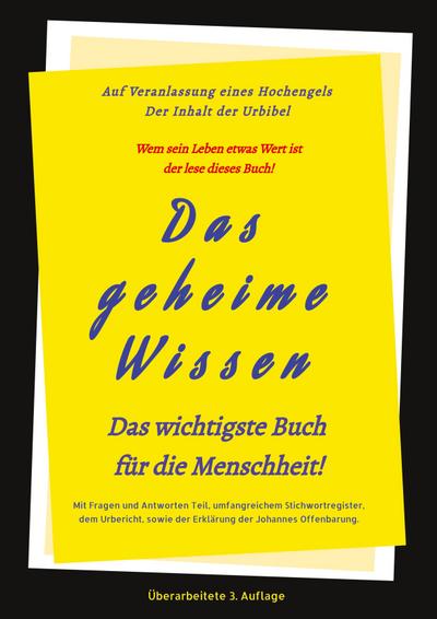 3.Auflage Das geheime Wissen ¿ Das wichtigste Buch für die Menschheit!