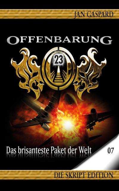 Offenbarung 23 - Skript 07 - Das brisanteste Paket der Welt