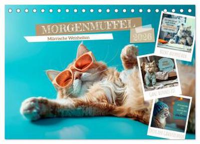 MORGENMUFFEL Mürrische Weisheiten (Tischkalender 2026 DIN A5 quer), CALVENDO Monatskalender