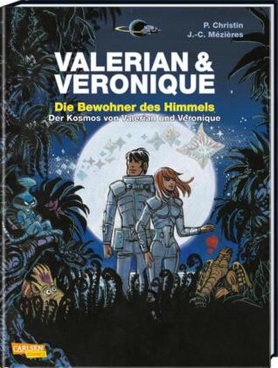 Valerian und Veronique: Die Bewohner des Himmels - erweiterte Neuausgabe