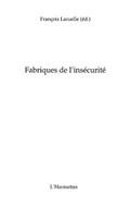 Fabriques de l’insecurite