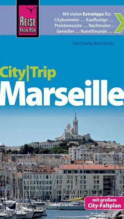Reise Know-How CityTrip Marseille: Reiseführer mit Faltplan und kostenloser Web-App