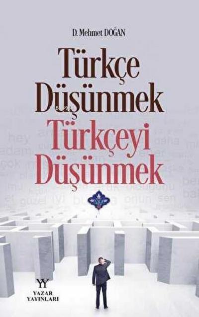 Türkce düsünmek, Türkceyi Düsünmek