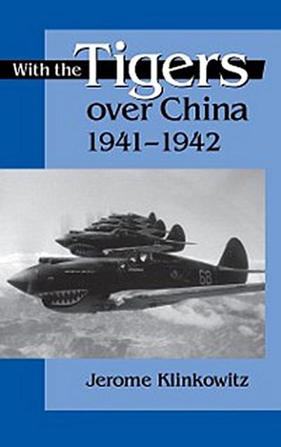 With the Tigers over China, 1941-1942