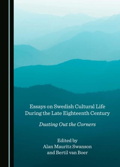 Essays on Swedish Cultural Life During the Late Eighteenth Century