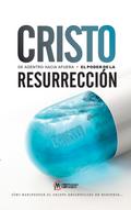 Cristo de adentro hacia afuera: El poder de la resurrección