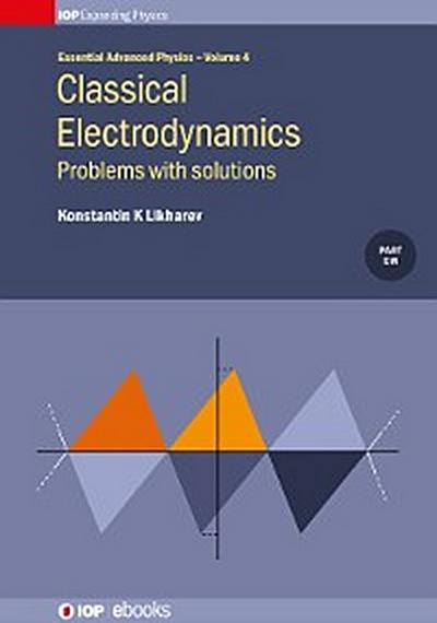 Classical Electrodynamics: Problems with solutions