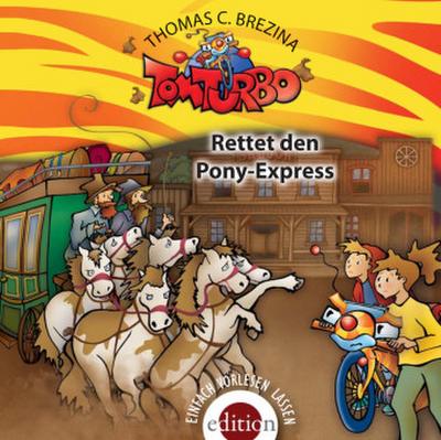 Tom Turbo - Rettet den Pony-Express, 1 Audio-CD