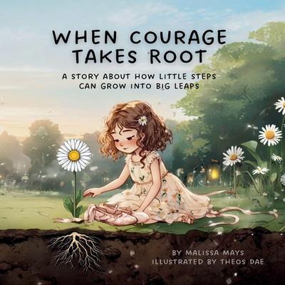 When Courage Takes Root