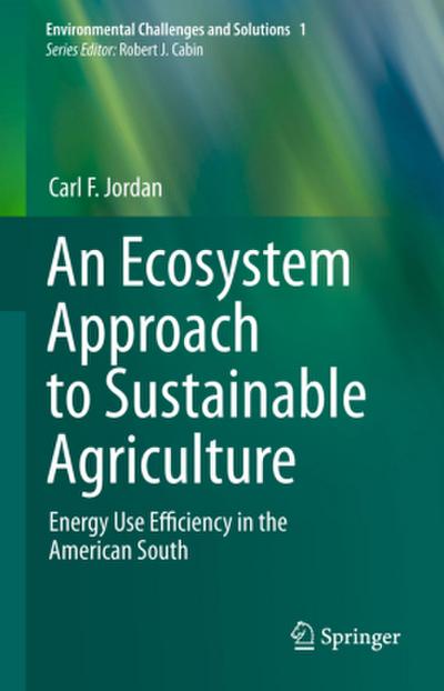 An Ecosystem Approach to Sustainable Agriculture