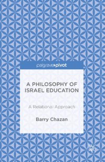 A Philosophy of Israel Education