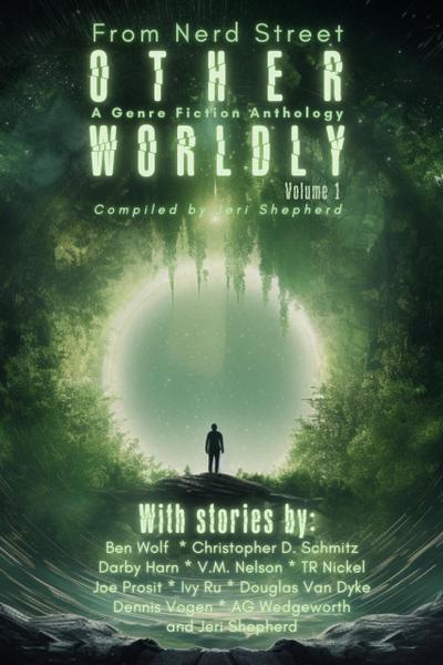 Otherworldly - A Genre Fiction Anthology - Volume 1