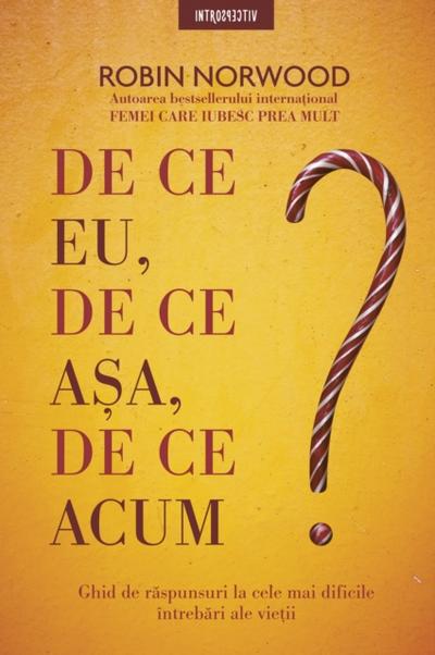 De Ce Eu, De Ce așa, De Ce Acum?
