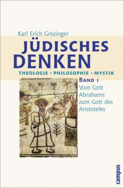 Jüdisches Denken Vom Gott Abrahams zum Gott des Aristoteles