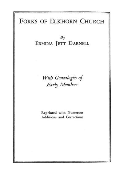 Forks of Elkhorn Church [Kentucky]. with Genealogies of Early Members