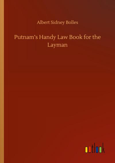 Putnam’s Handy Law Book for the Layman