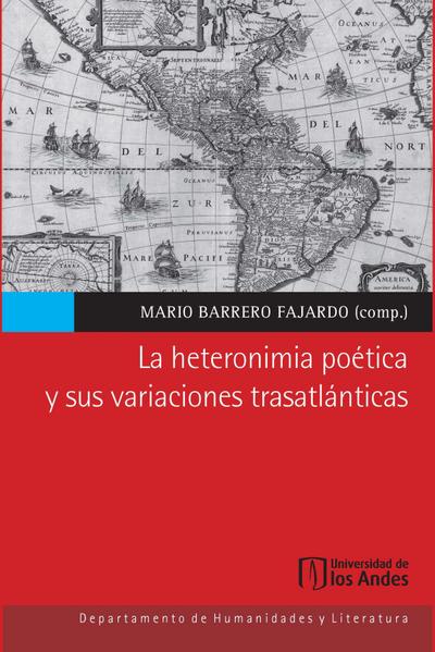 La heteronimia poética y sus variaciones trasatlánticas