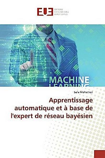 Apprentissage automatique et à base de l’expert de réseau bayésien