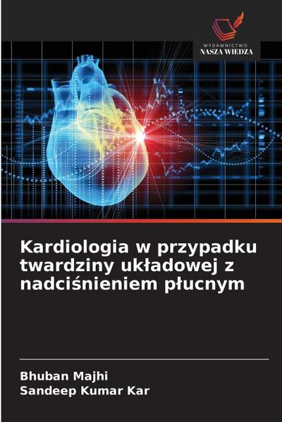 Kardiologia w przypadku twardziny uk¿adowej z nadci¿nieniem p¿ucnym