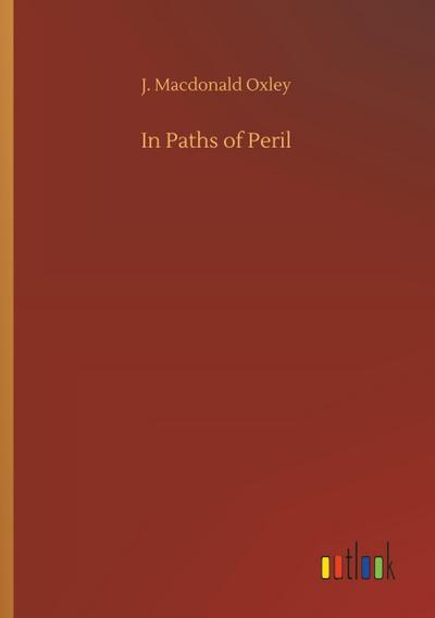 In Paths of Peril