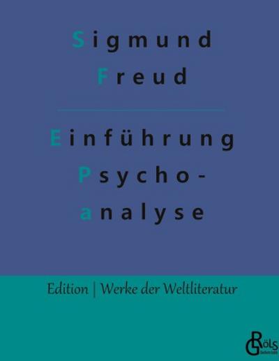 Vorlesungen zur Einführung in die Psychoanalyse