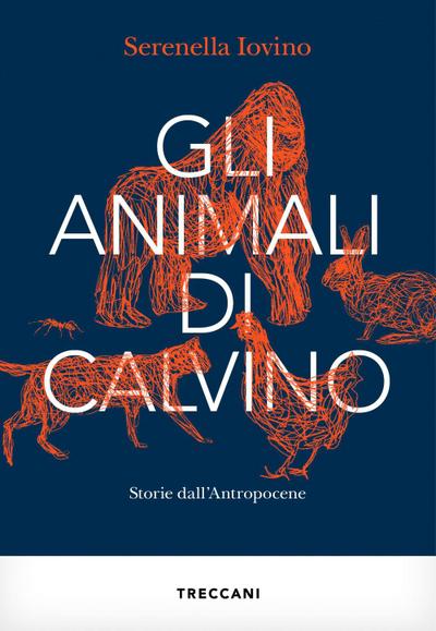 Gli animali di Calvino. Storie dall’antropocene