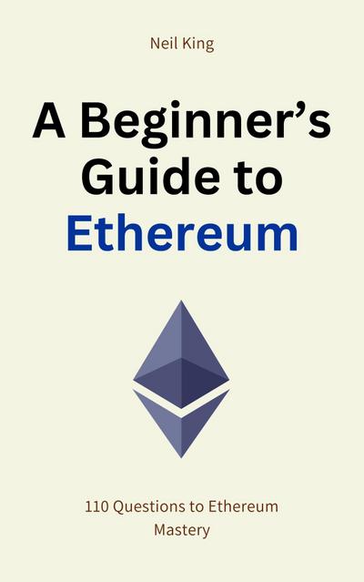 A Beginner’s Guide to Ethereum