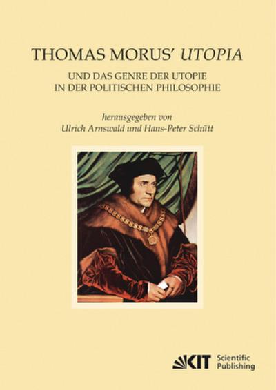 Thomas Morus’ Utopia und das Genre der Utopie in der Politischen Philosophie