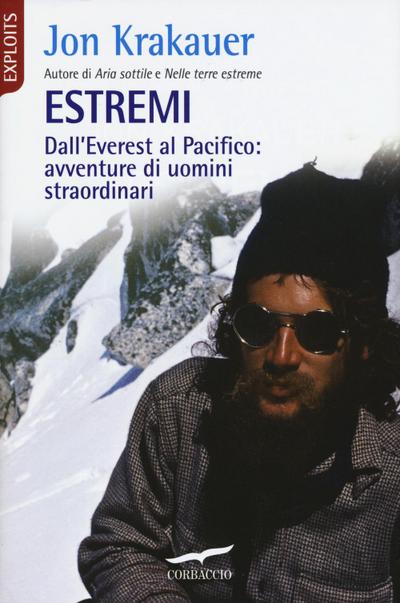 Estremi. Dall’Everest al Pacifico: avventure di uomini straordinari