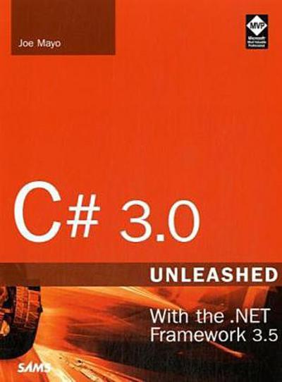 C# 3.0 Unleashed: With the .NET Framework 3.5 [Taschenbuch] by Mayo, Joseph