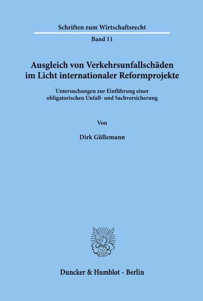 Ausgleich von Verkehrsunfallschäden im Licht internationaler Reformprojekte.