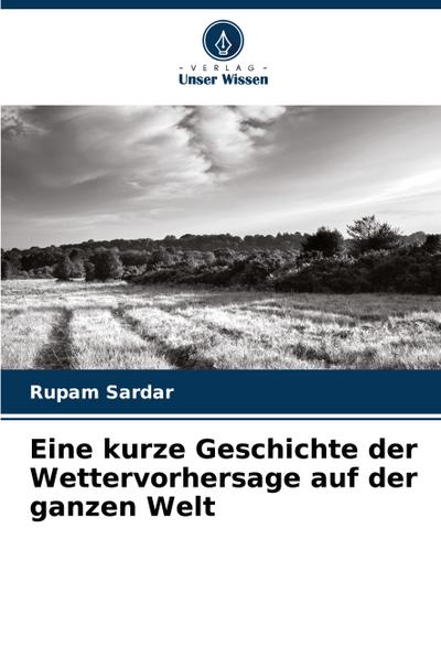 Eine kurze Geschichte der Wettervorhersage auf der ganzen Welt