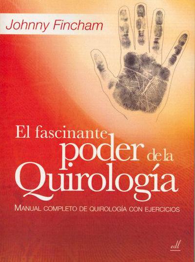 El fascinante poder de la quirología : manual completo de quirología con ejercicios