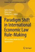 Paradigm Shift in International Economic Law Rule-