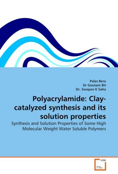 Polyacrylamide: Clay-catalyzed synthesis and its solution properties