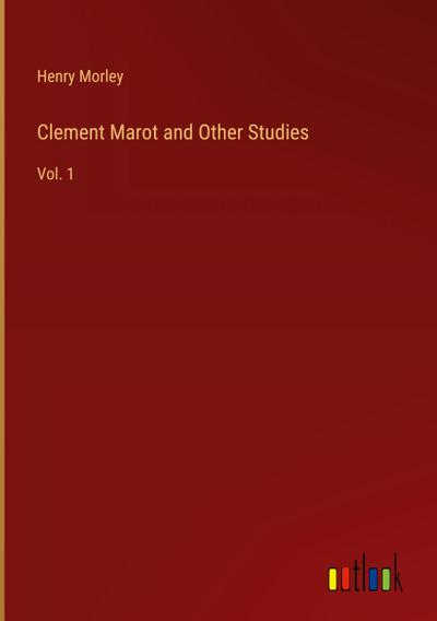 Clement Marot and Other Studies