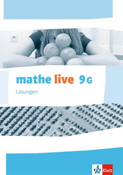 mathe live. Lösungen 9 (G-Kurs). Ausgabe N, W und S ab 2014
