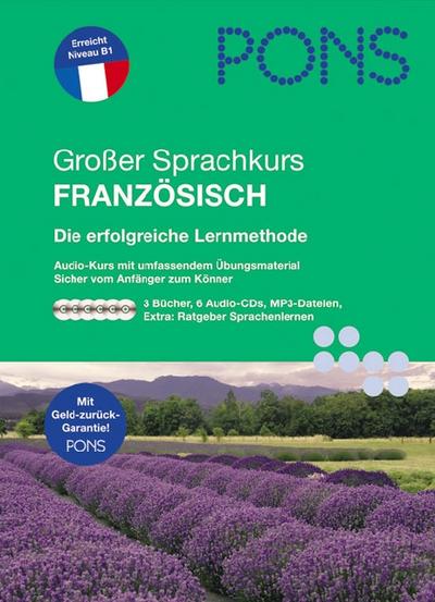 PONS Großer Sprachkurs Französisch: Die erfolgreiche Lernmethode. 3 Bücher mit 6 Audio-CDs und Lernratgeber