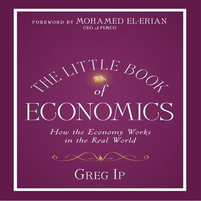 The Little Book of Economics Lib/E: How the Economy Works in the Real World