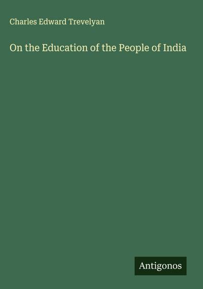 On the Education of the People of India