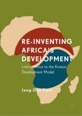 Re-Inventing Africa’s Development