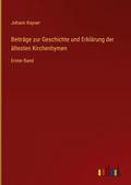 Beiträge zur Geschichte und Erklärung der ältesten Kirchenhymen