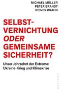 Selbstvernichtung oder Gemeinsame Sicherheit