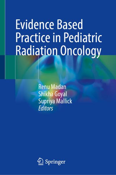 Evidence Based Practice in Pediatric Radiation Oncology