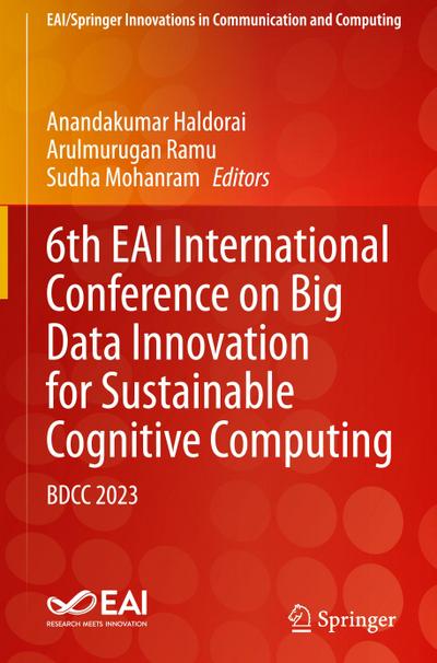 6th EAI International Conference on Big Data Innovation for Sustainable Cognitive Computing