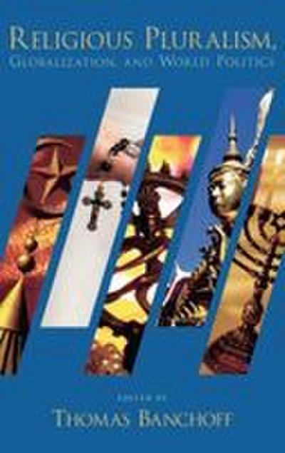 Religious Pluralism, Globalization, and World Politics