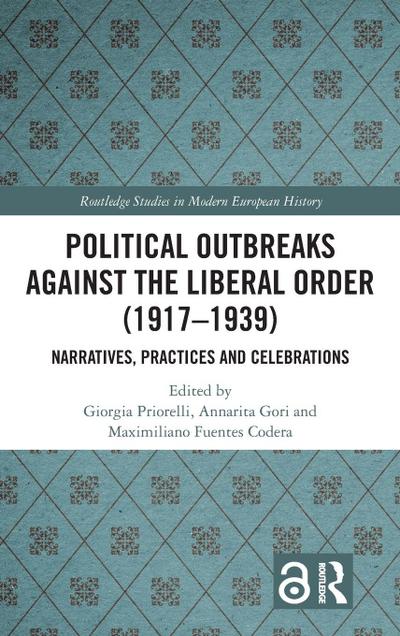 Political Outbreaks against the Liberal Order (1917-1939)