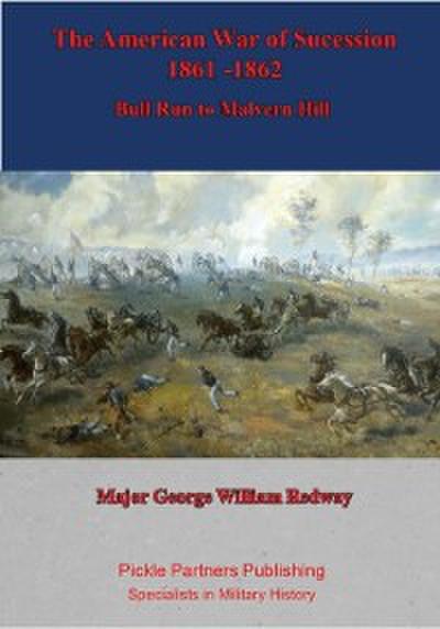 American War of Sucession - 1861-1862 {Illustrated Edition]