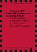 Berufsrisiko Sekundäre Traumatisierung?